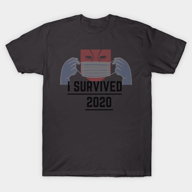 I survived 2020 - Proud 2020 survivor T-Shirt by Yas R